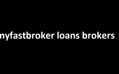 MyFastBroker Loans Brokers: Your Guide to Hassle-Free Loan Solutions myfastbroker loans brokers